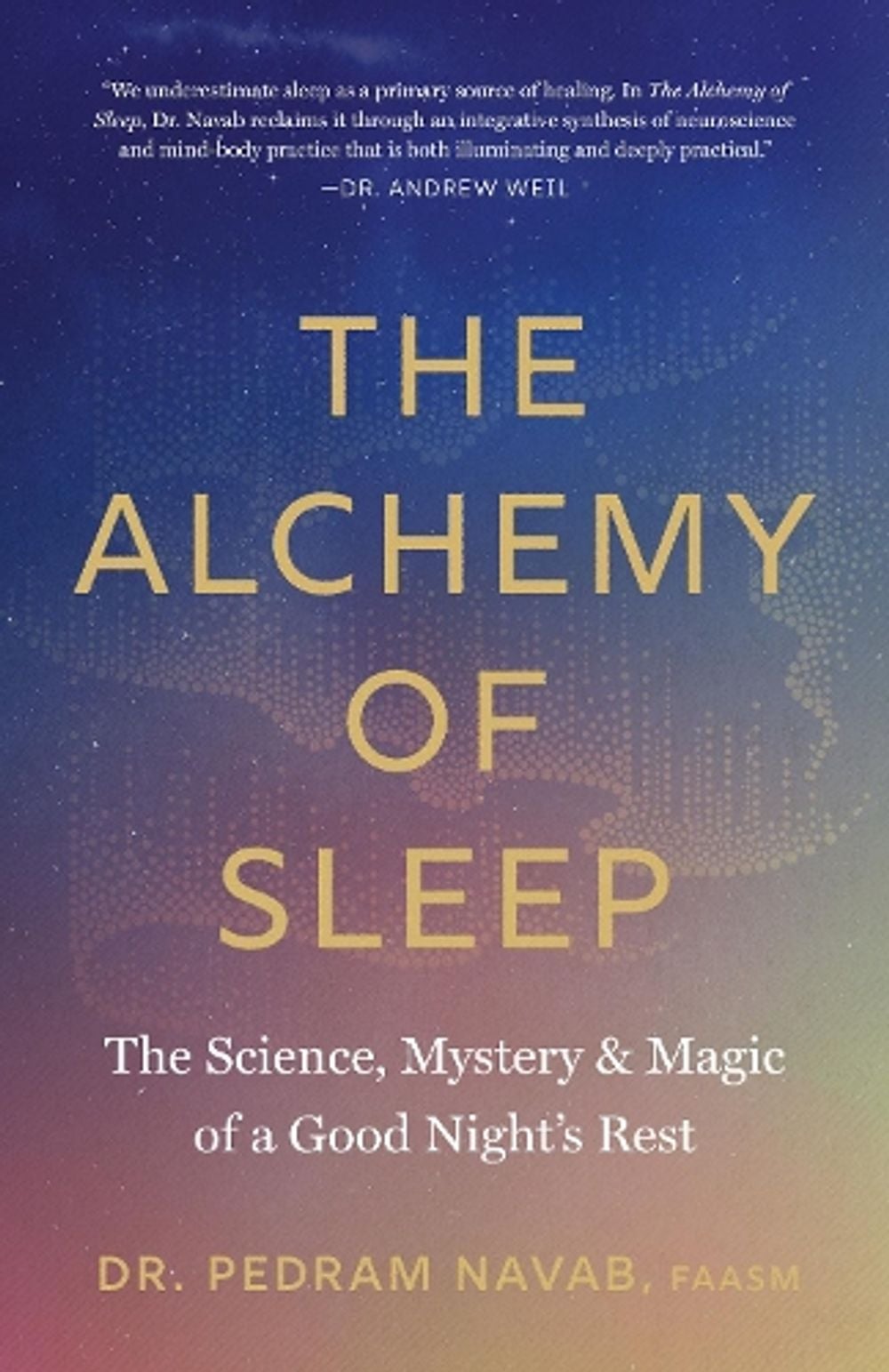 The Alchemy of Sleep by Andrew Weil - ISBN: 9781645474777