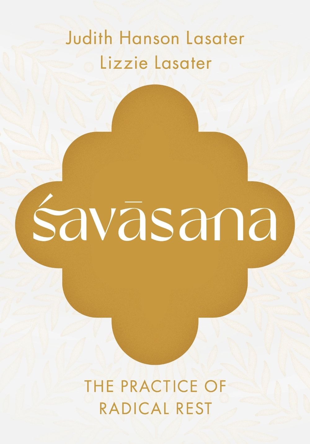 Savasana by Judith Hanson Lasater - ISBN: 9781645474913