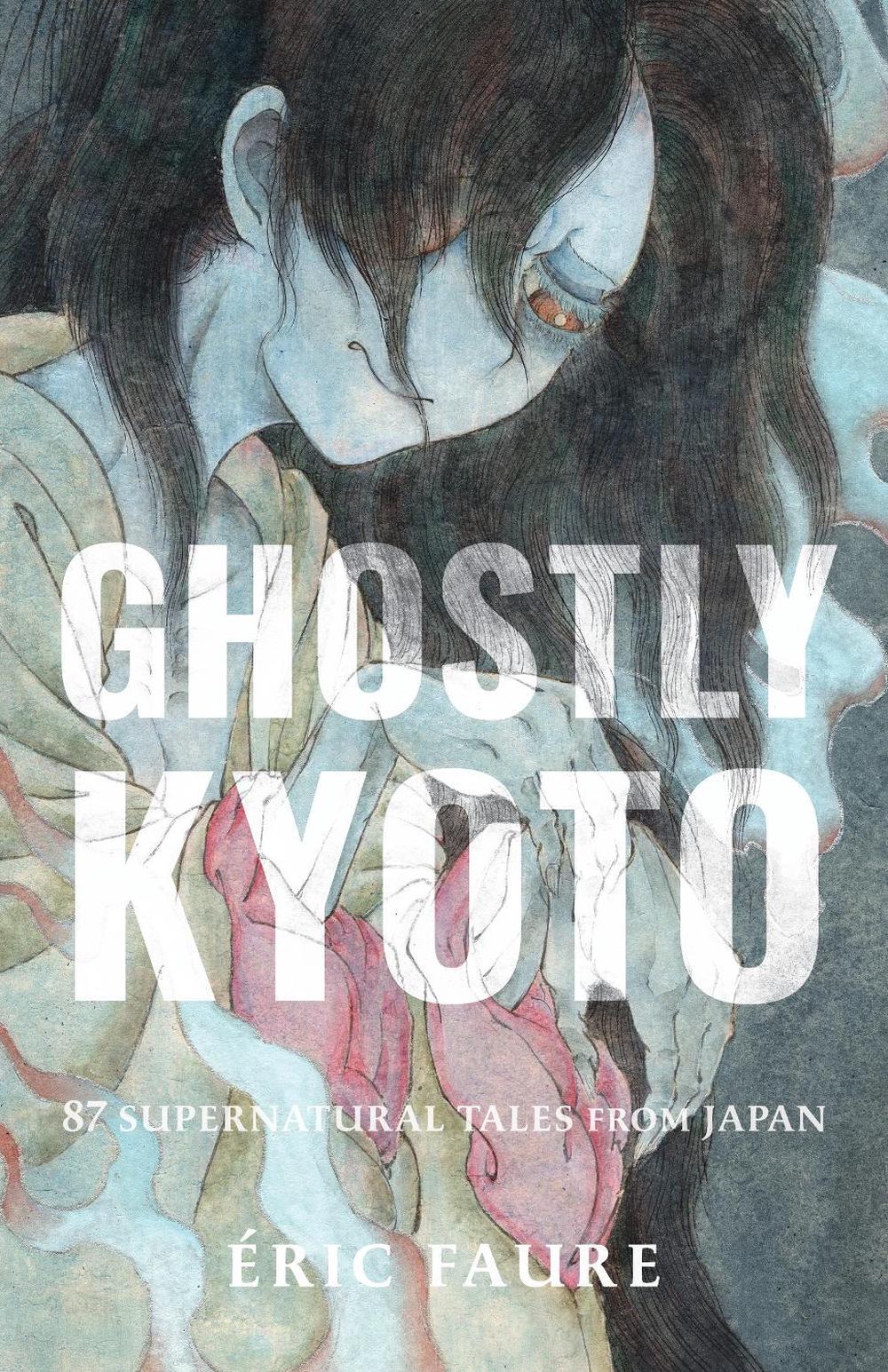 Ghostly Kyoto by Éric Faure - ISBN: 9781645474975
