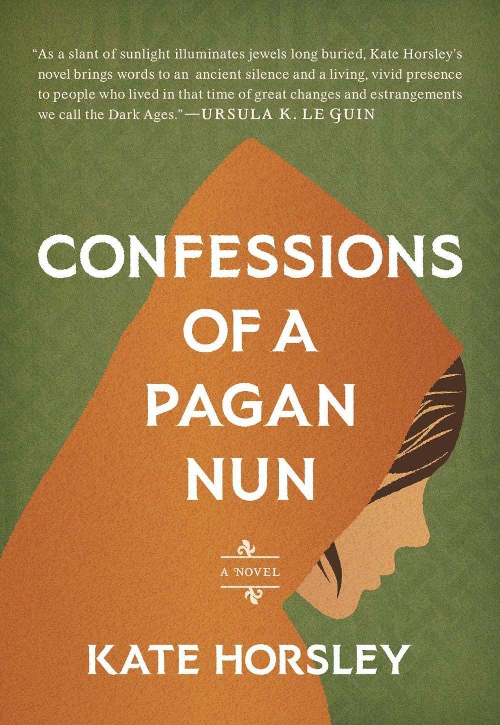Confessions of a Pagan Nun by Kate Horsley - ISBN: 9781645475255