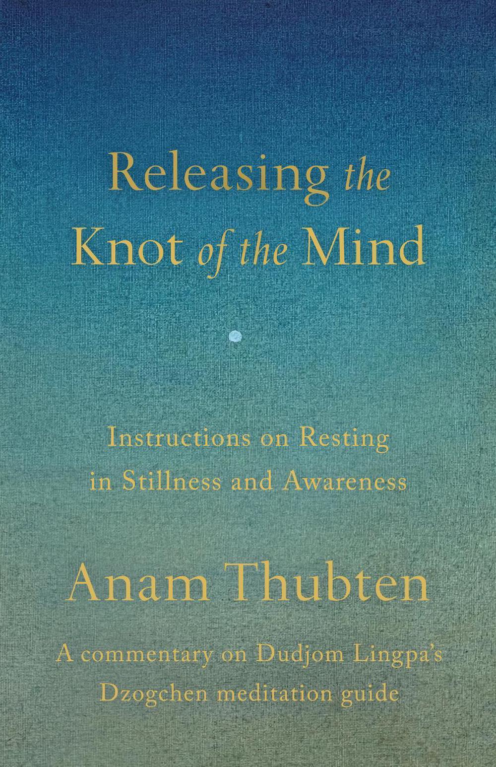 Releasing the Knot of the Mind, 9781645475446