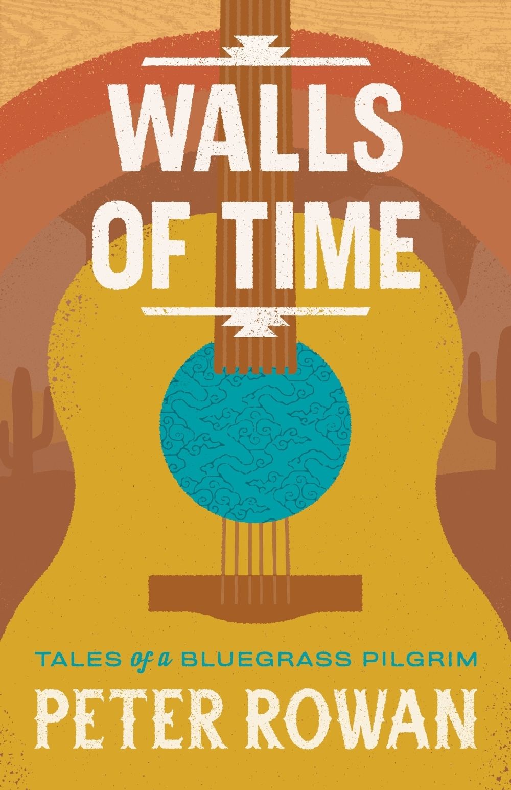 Walls of Time by Peter Rowan - ISBN: 9781645475767