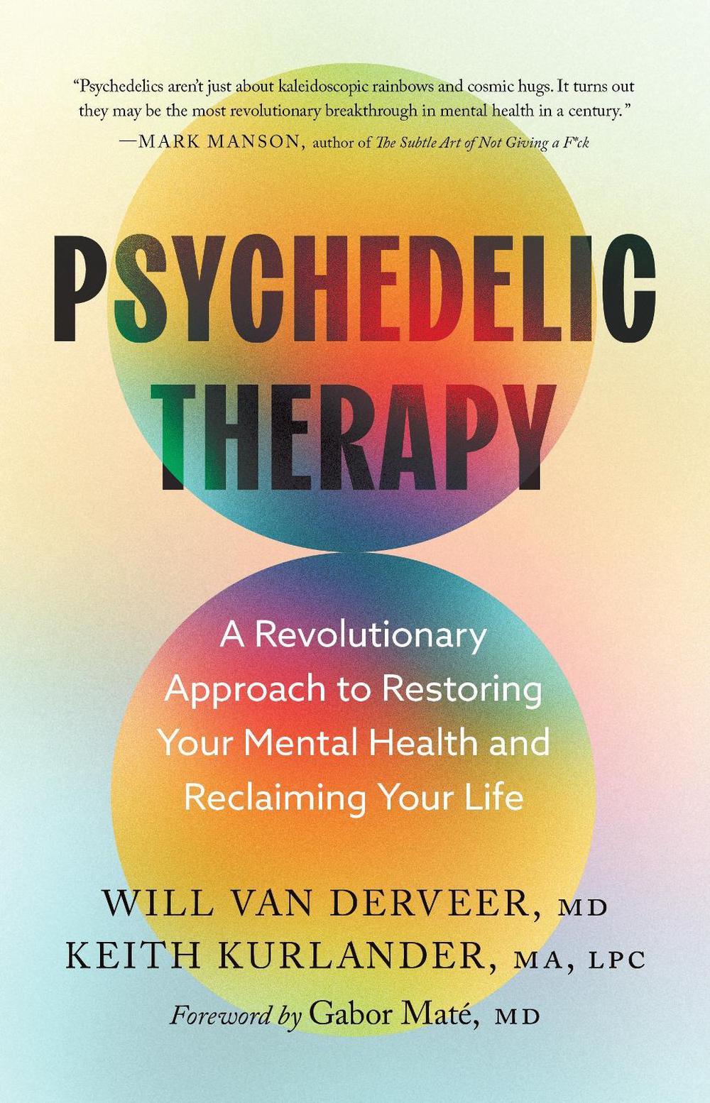 Psychedelic Therapy by Will Van Derveer - ISBN: 9781645476047