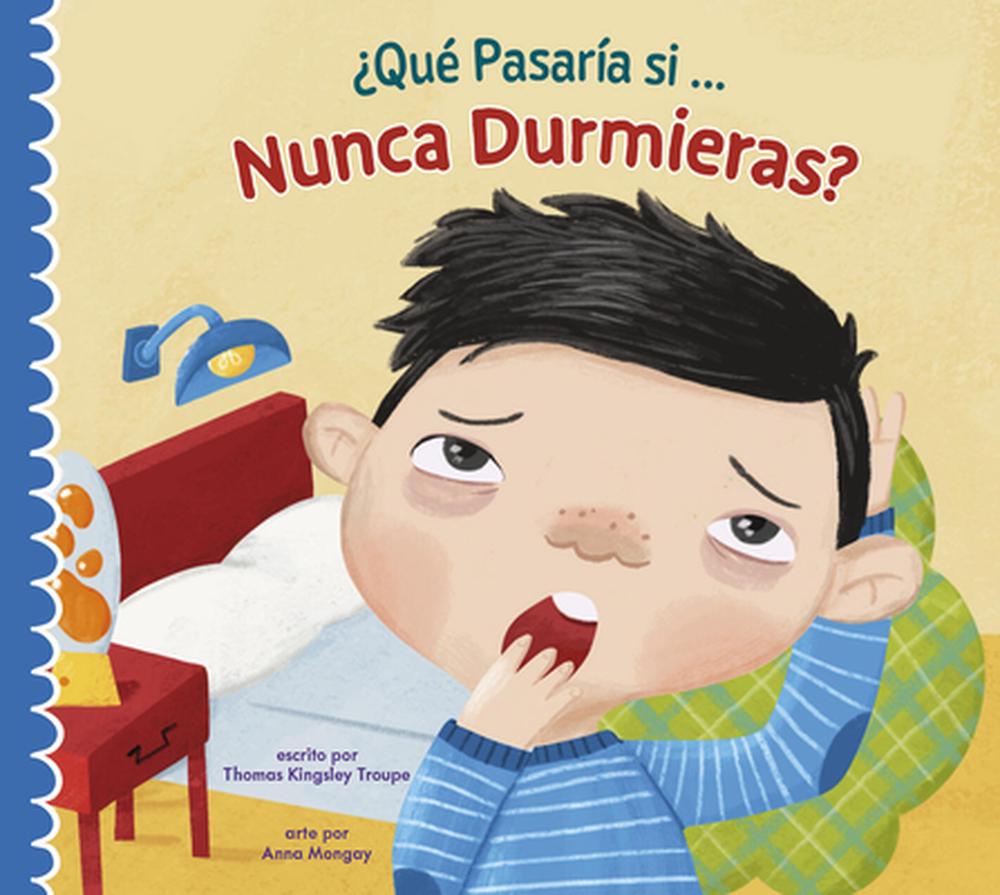¿Qué Pasaría Si Nunca Durmieras?, 9781645498537