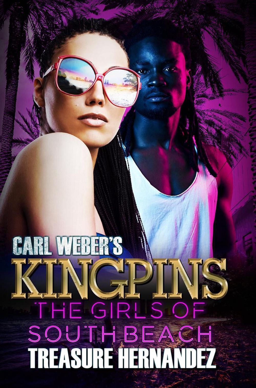 Carl Weber's Kingpins: The Girls of South Beach by Treasure Hernandez - ISBN: 9781645561460