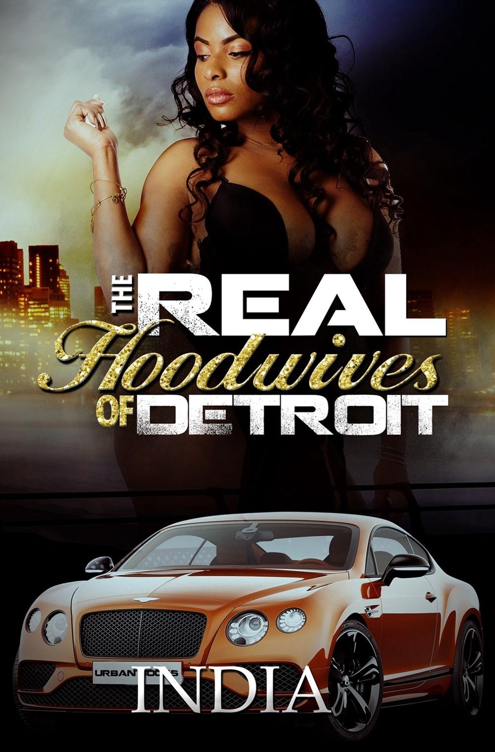 The Real Hoodwives of Detroit by India - ISBN: 9781645561583