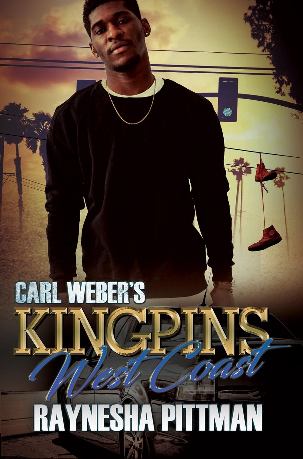 Carl Weber's Kingpins: West Coast by Raynesha Pittman - ISBN: 9781645562054