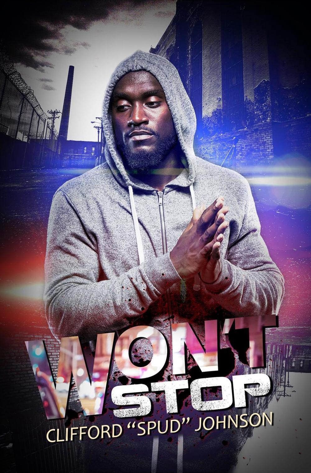 Won't Stop by Clifford 'Spud Johnson - ISBN: 9781645562146