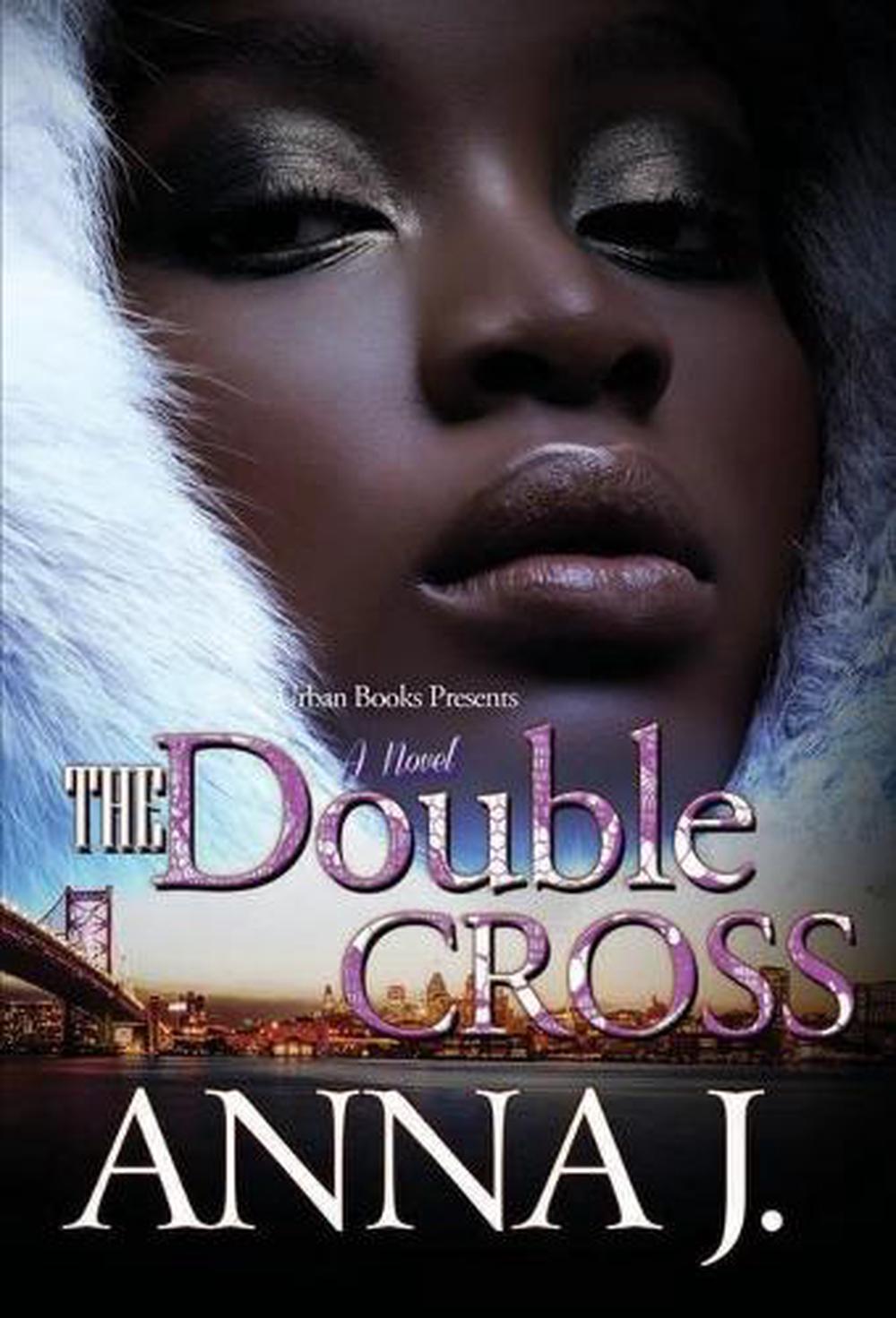 The Double Cross by Anna J. - ISBN: 9781645562184