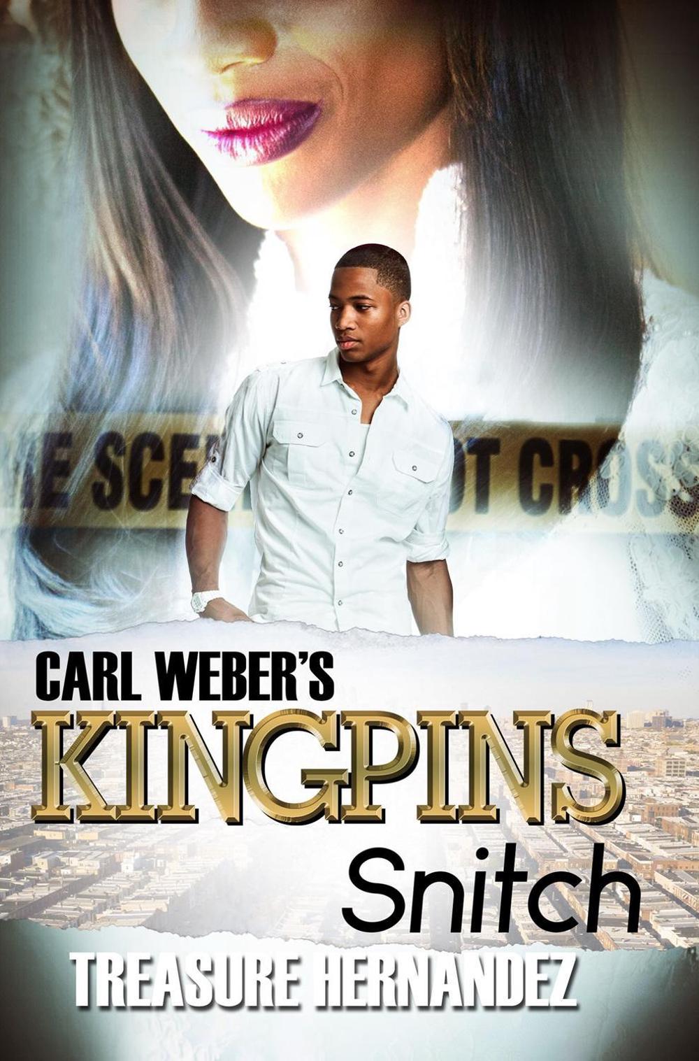 Carl Weber's Kingpins: Snitch by Treasure Hernandez - ISBN: 9781645562740