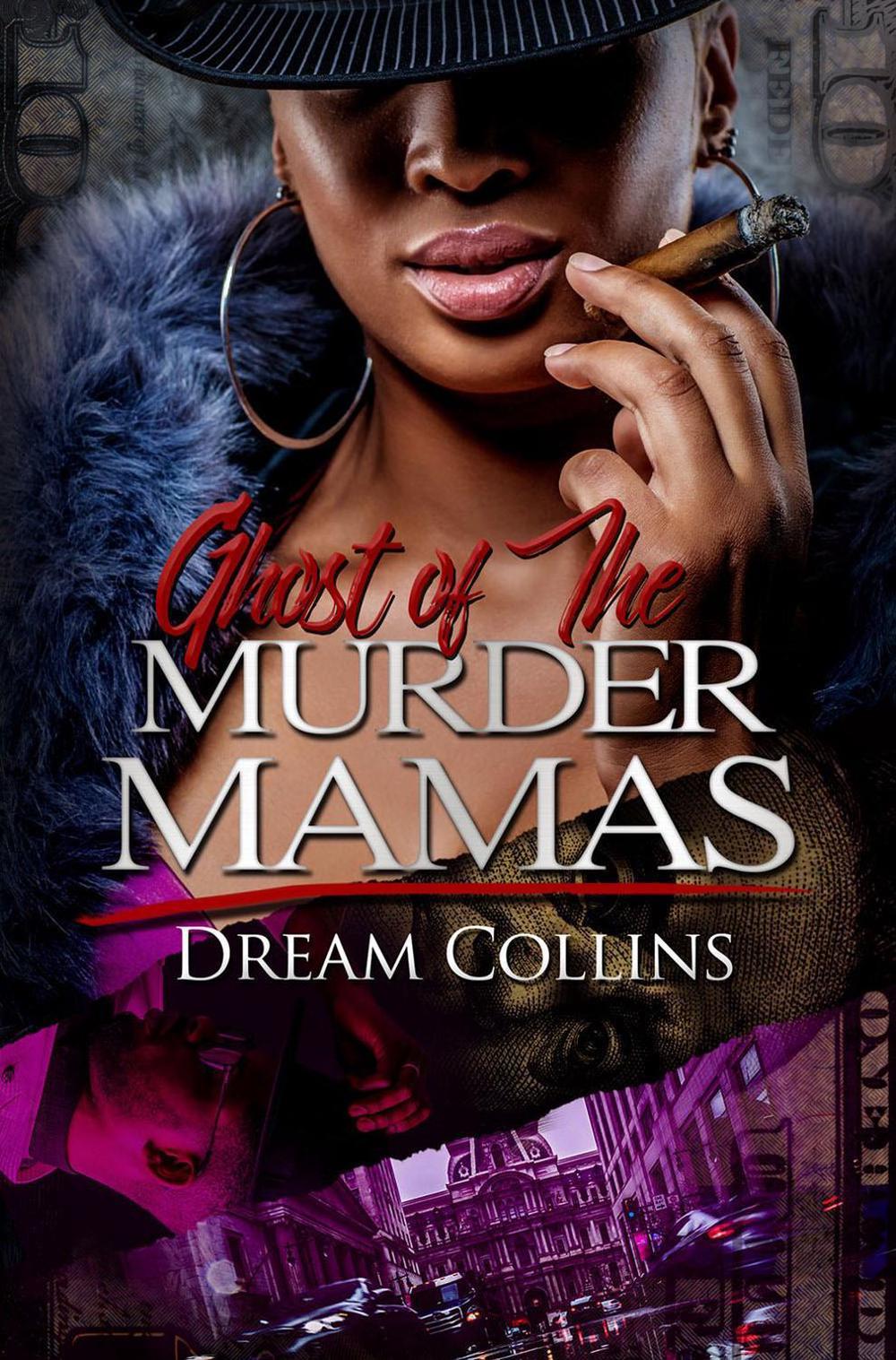 Ghost of the Murder Mamas by Dream Collins - ISBN: 9781645562924
