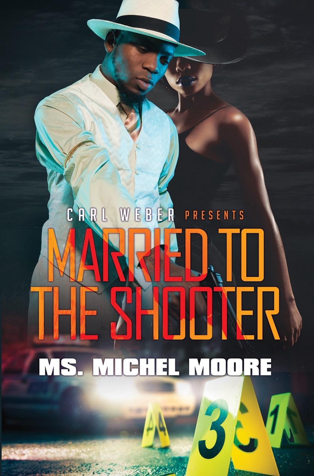 Married to the Shooter by Ms. Michel Moore - ISBN: 9781645562955