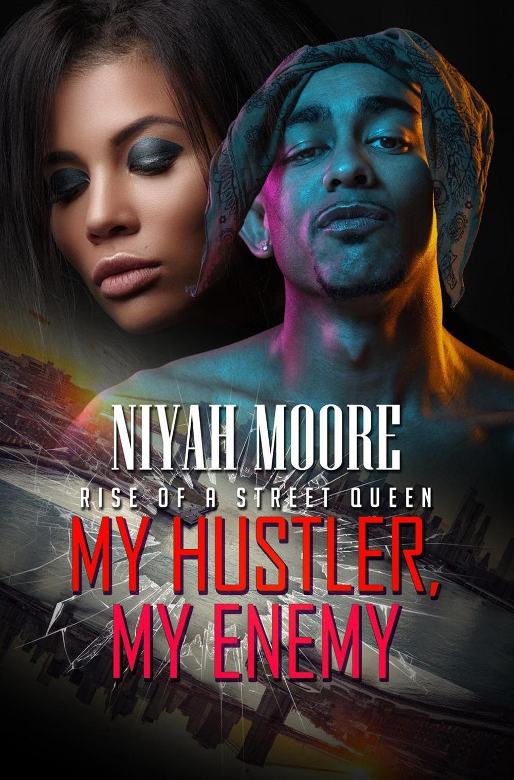 My Hustler, My Enemy by Niyah Moore - ISBN: 9781645563075