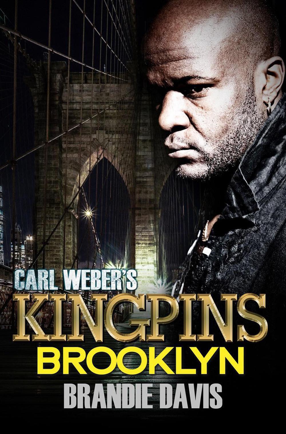 Carl Weber's Kingpins: Brooklyn by Brandie Davis - ISBN: 9781645563570