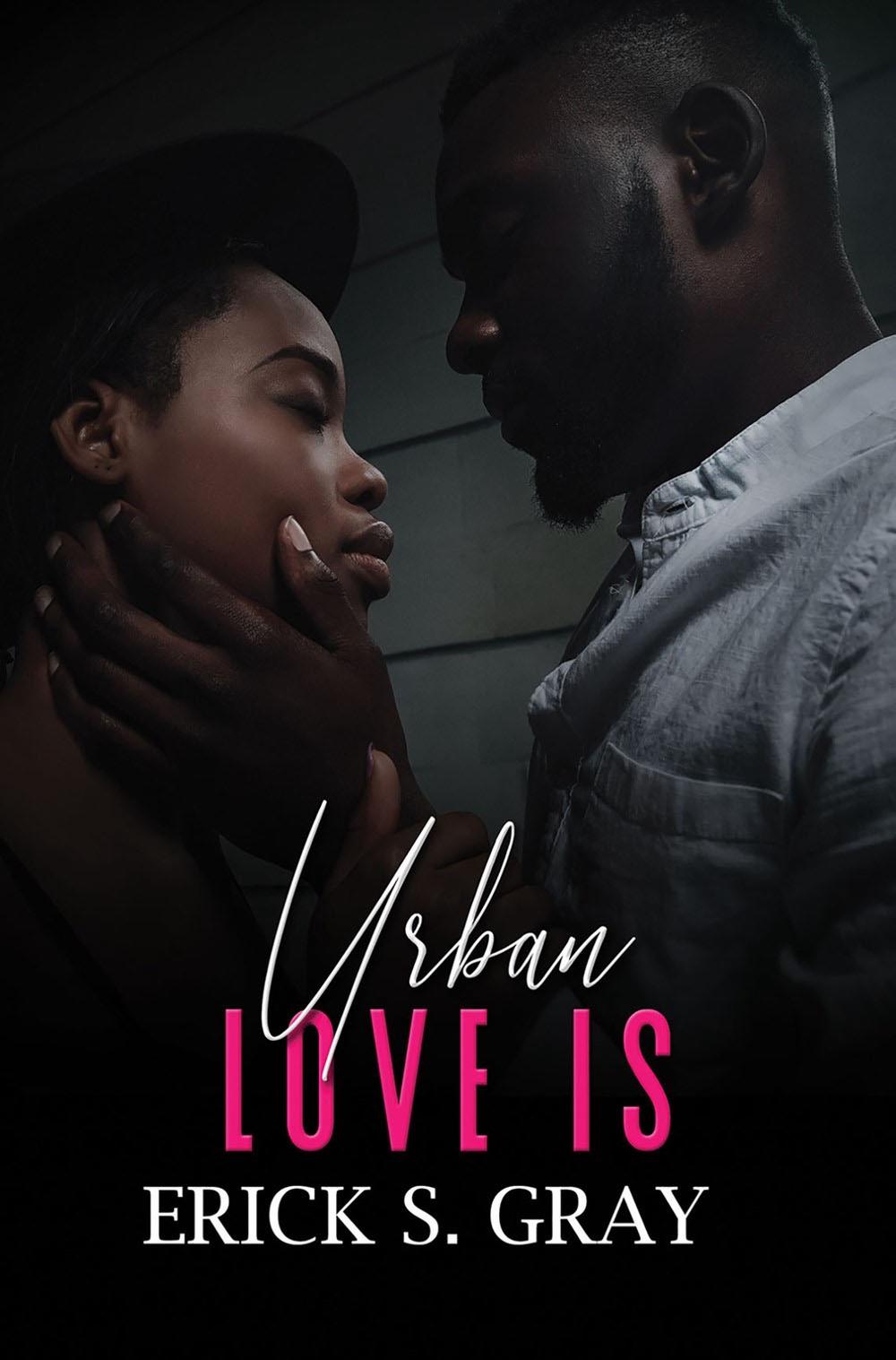 Urban Love Is by Erick S. Gray - ISBN: 9781645563679