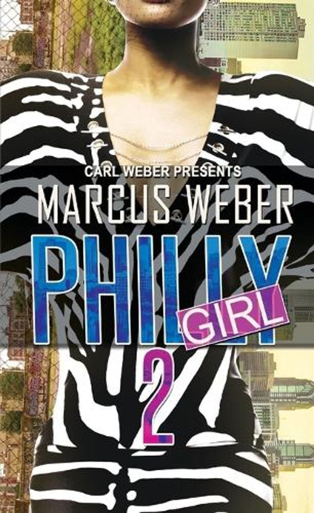 Philly Girl 2 by Marcus Weber - ISBN: 9781645564041