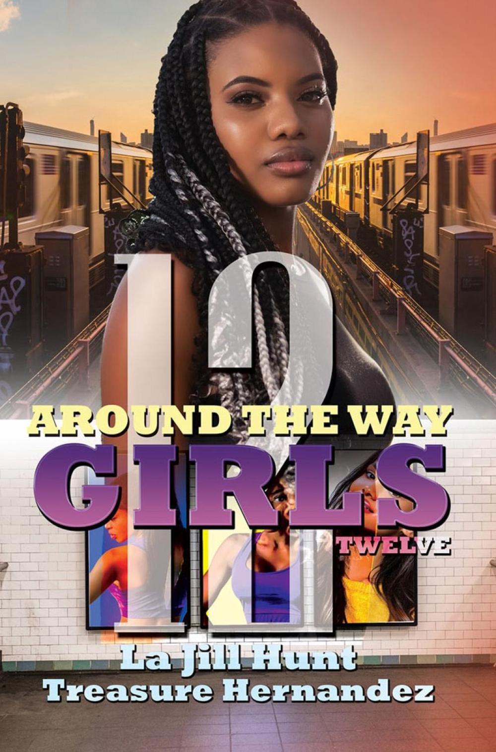 Around the Way Girls 12 by Treasure Hernandez - ISBN: 9781645564119