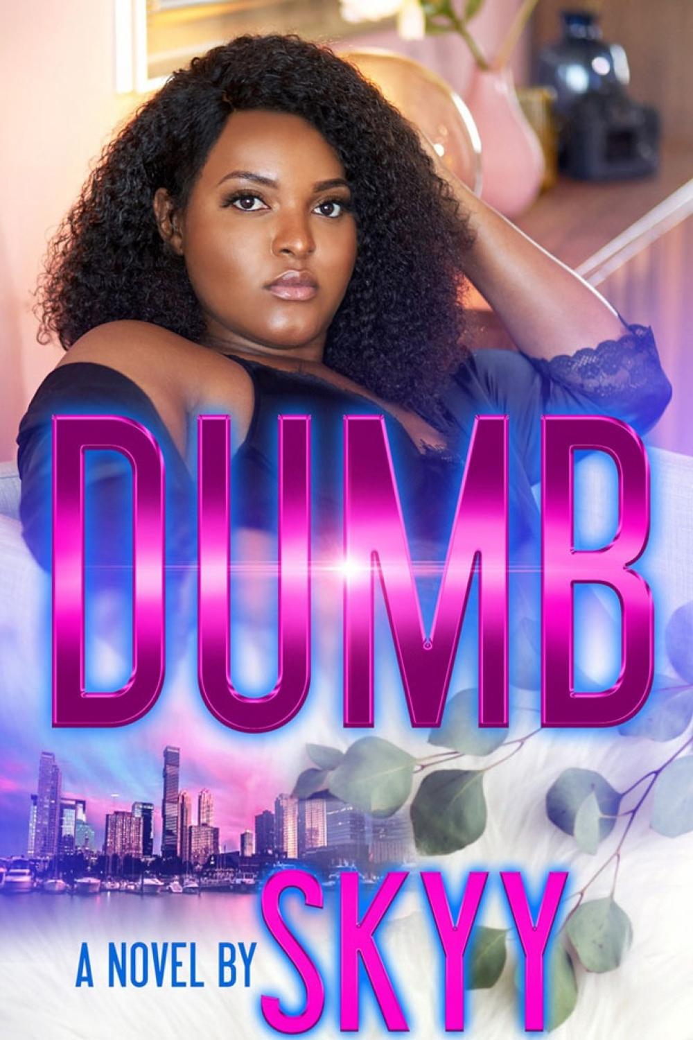 Dumb by Skyy - ISBN: 9781645564423