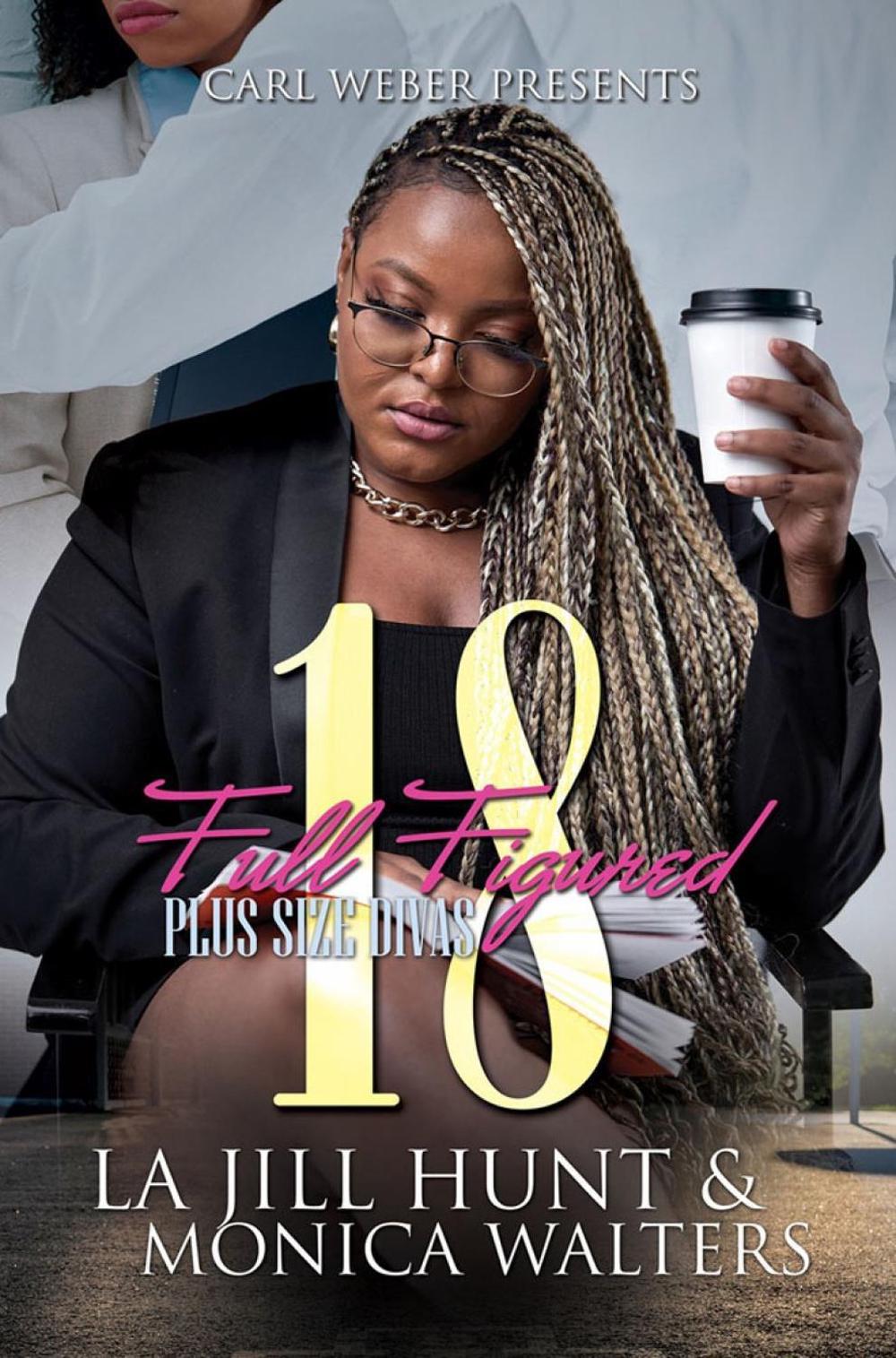 Full Figured 18 by Monica Walters - ISBN: 9781645564515