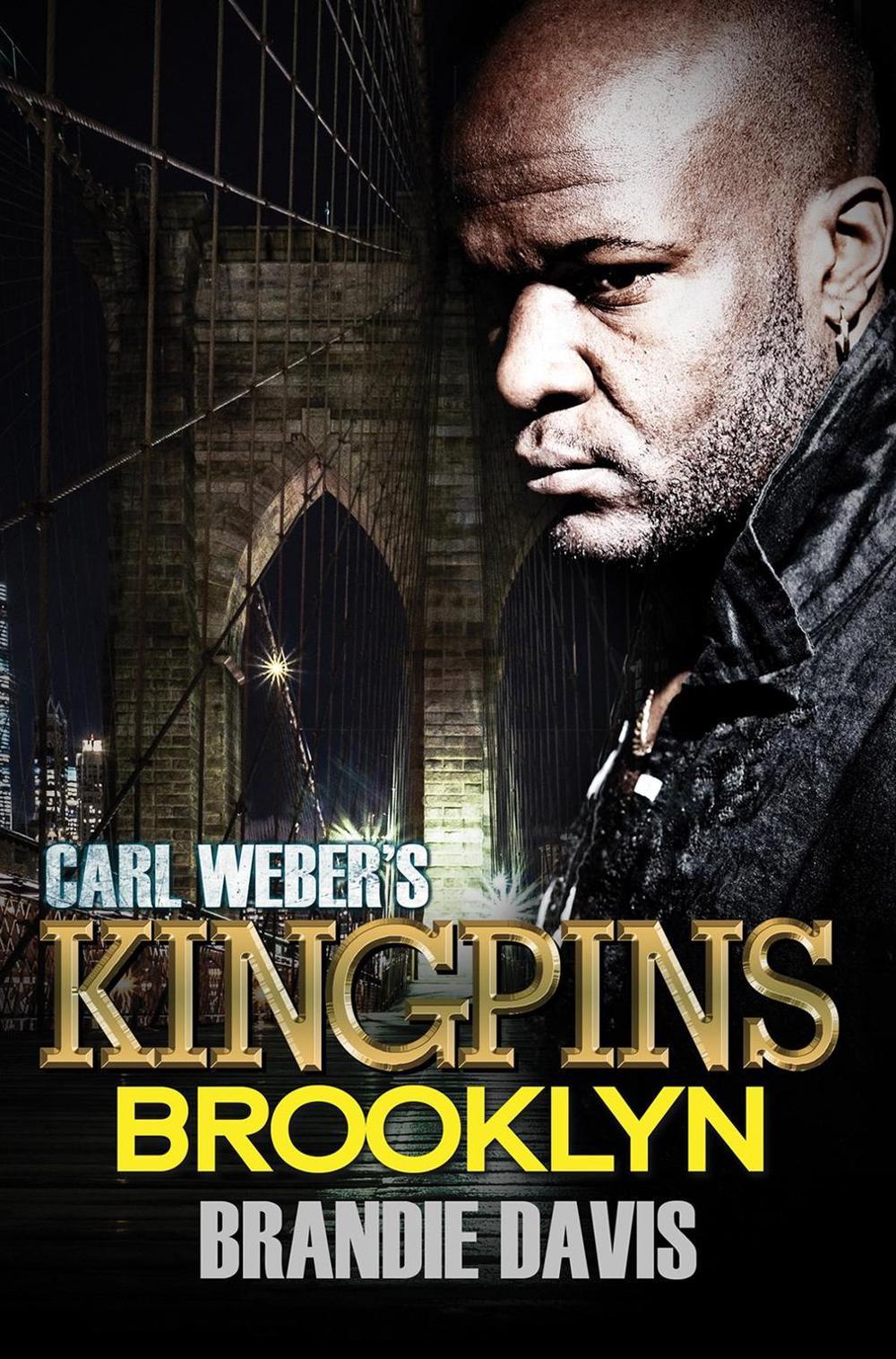 Carl Weber's Kingpins: Brooklyn by Brandie Davis - ISBN: 9781645564881