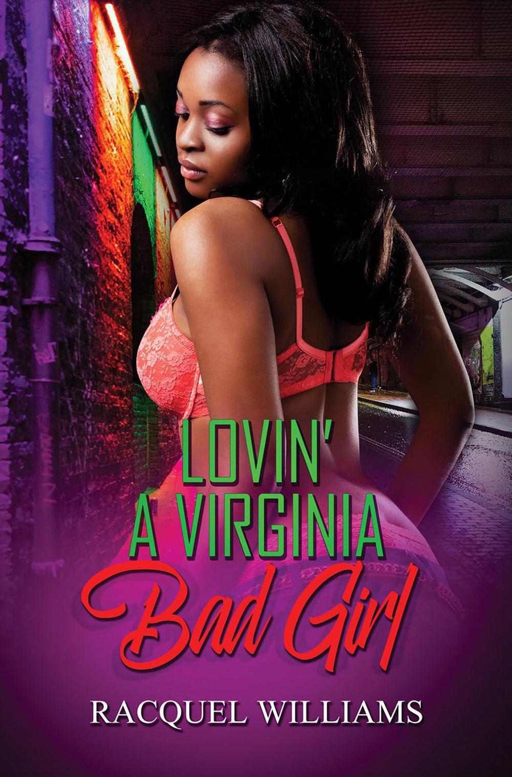 Lovin' a Virginia Bad Girl by Racquel Williams - ISBN: 9781645564966