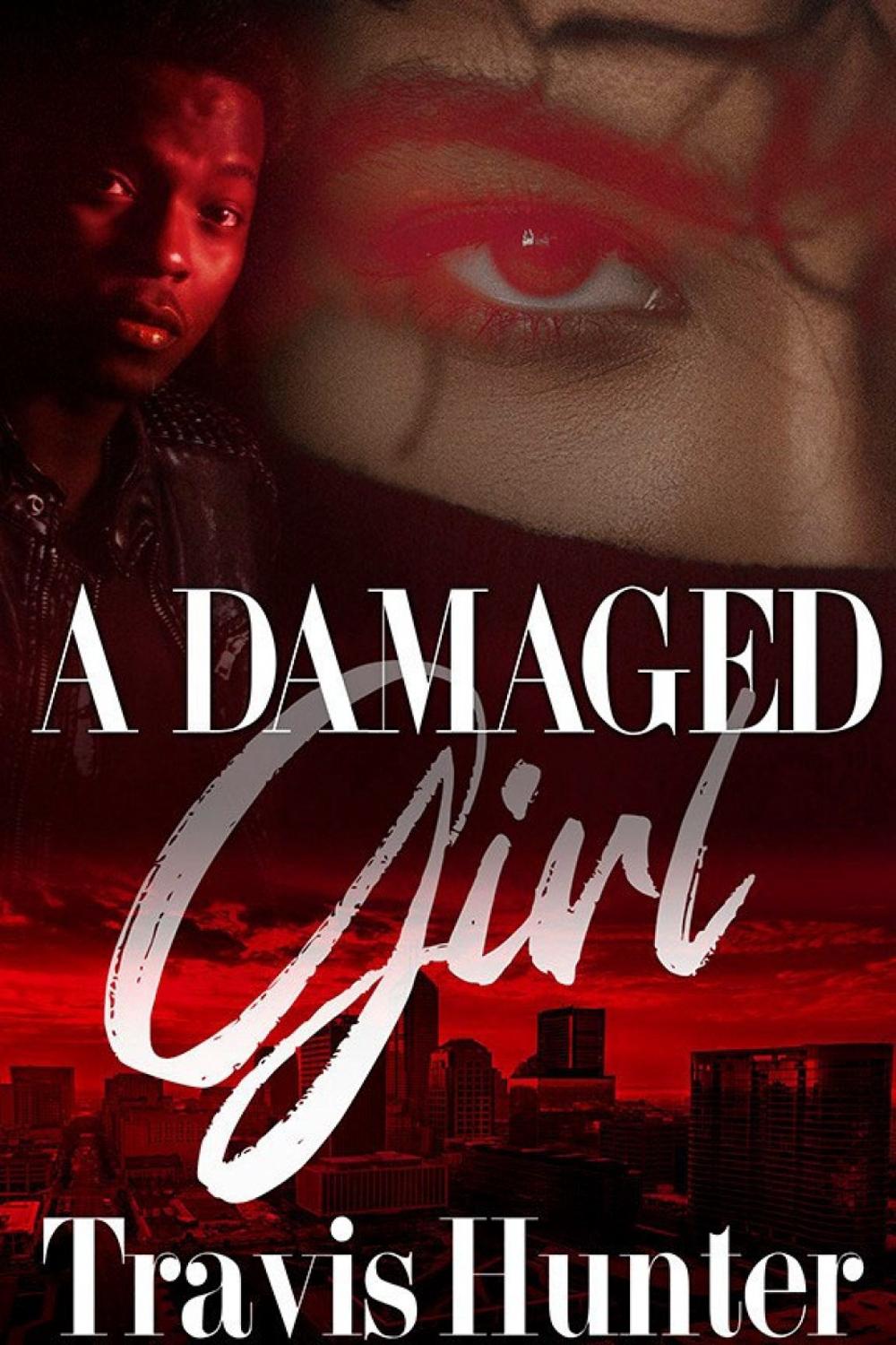 A Damaged Girl by Travis Hunter - ISBN: 9781645565116