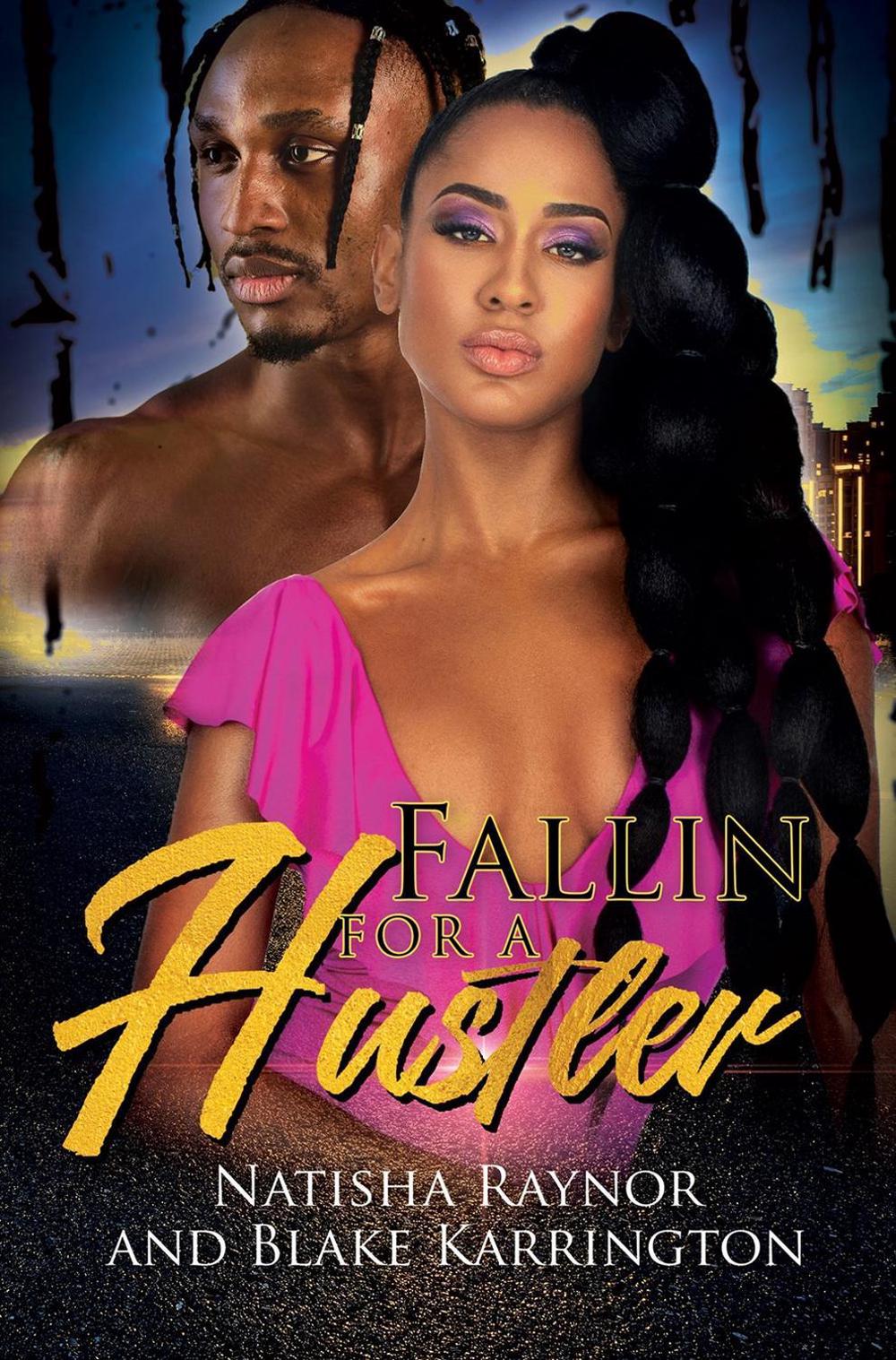 Fallin' for a Hustler Like Me by Natisha Raynor - ISBN: 9781645565437