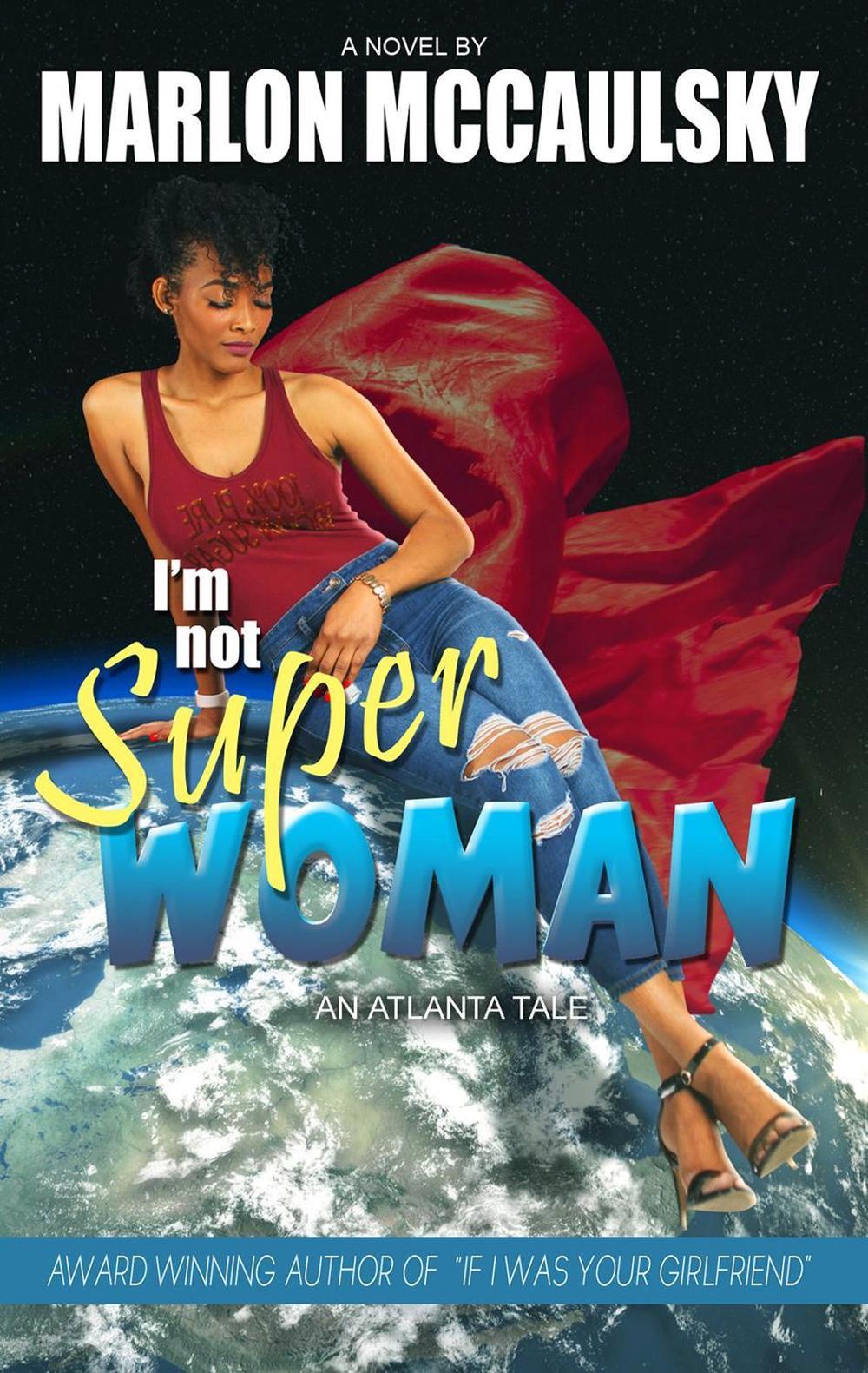 I'm Not Superwoman by Marlon Mccaulsky - ISBN: 9781645565482