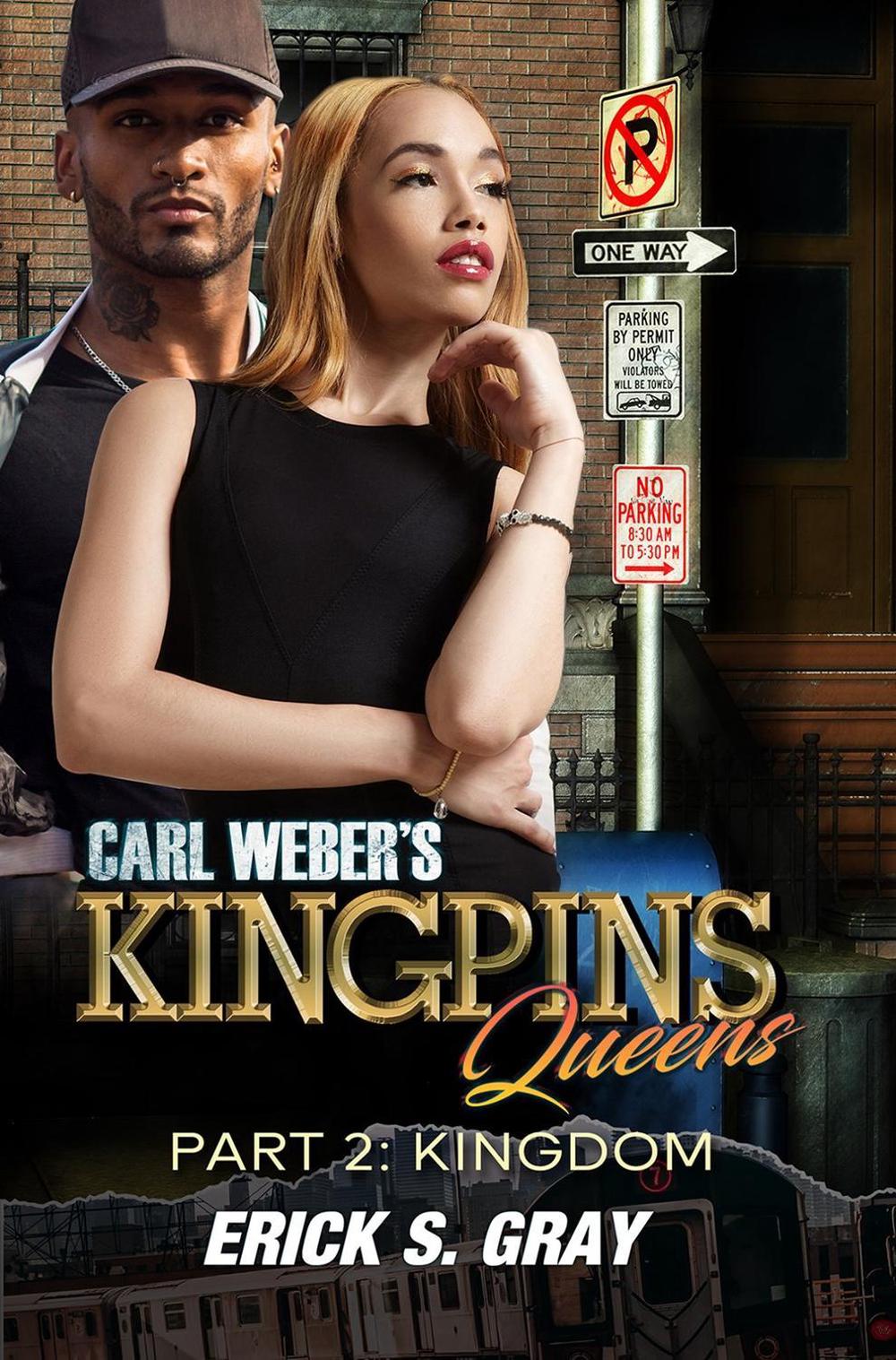Carl Weber's Kingpins: Queens 2: The Kingdom by ErickS. Gray - ISBN: 9781645565642
