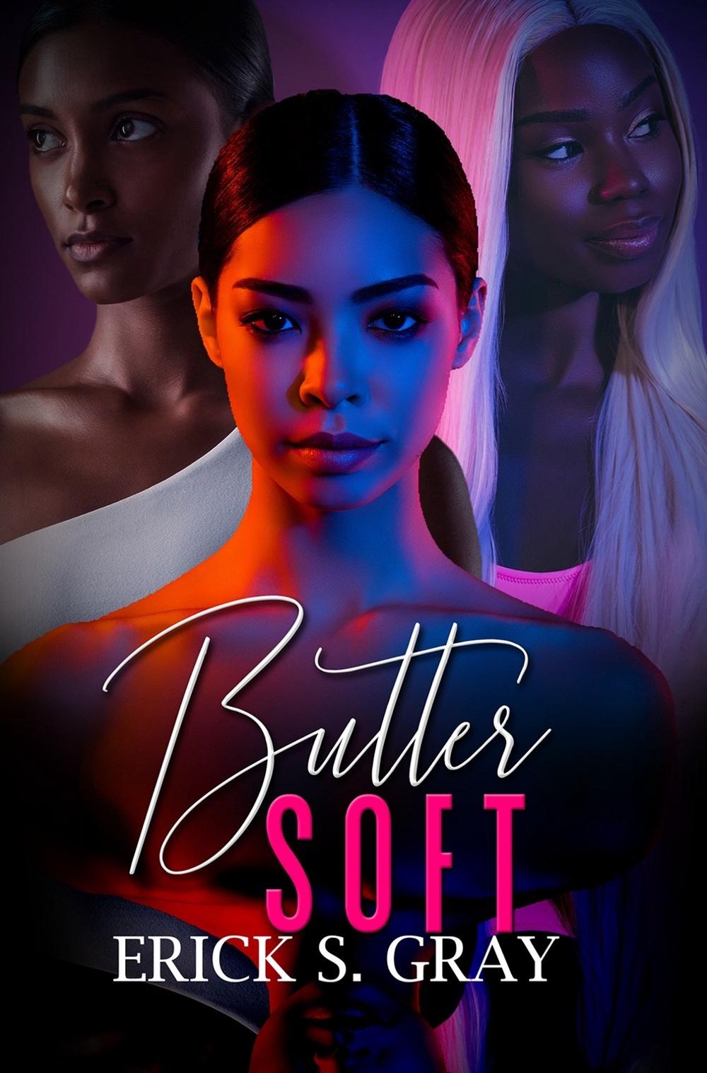 Butter Soft by Erick S. Gray - ISBN: 9781645565666