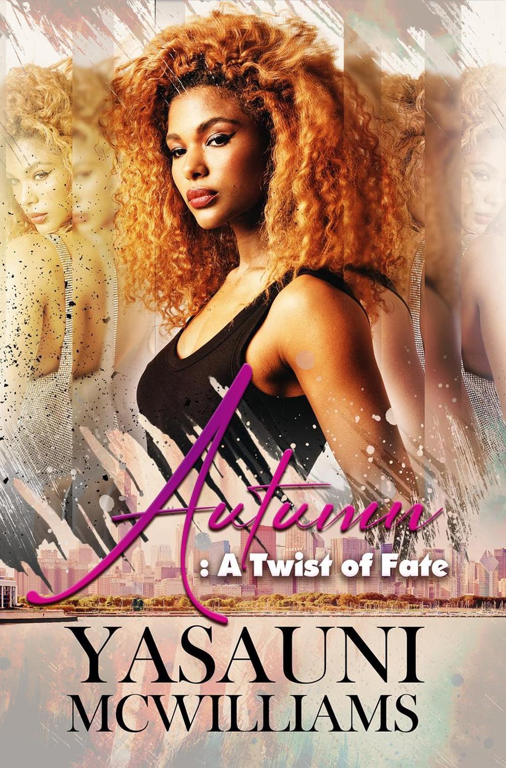 Autumn: A Twist of Fate by Yasauni Mcwilliams - ISBN: 9781645566304