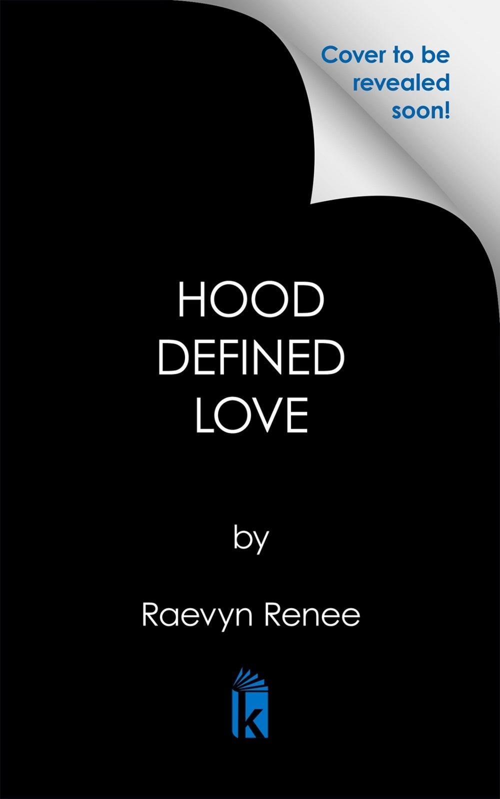 Hood Defined Love by Raevyn Renee - ISBN: 9781645566410