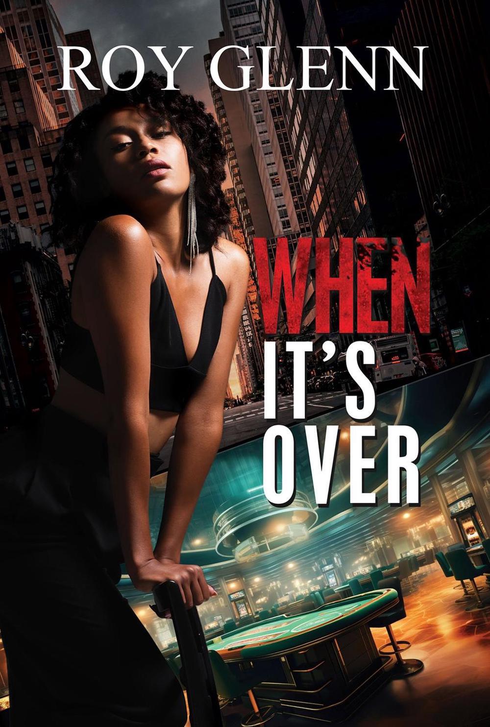 When It's Over by Roy Glenn - ISBN: 9781645566533
