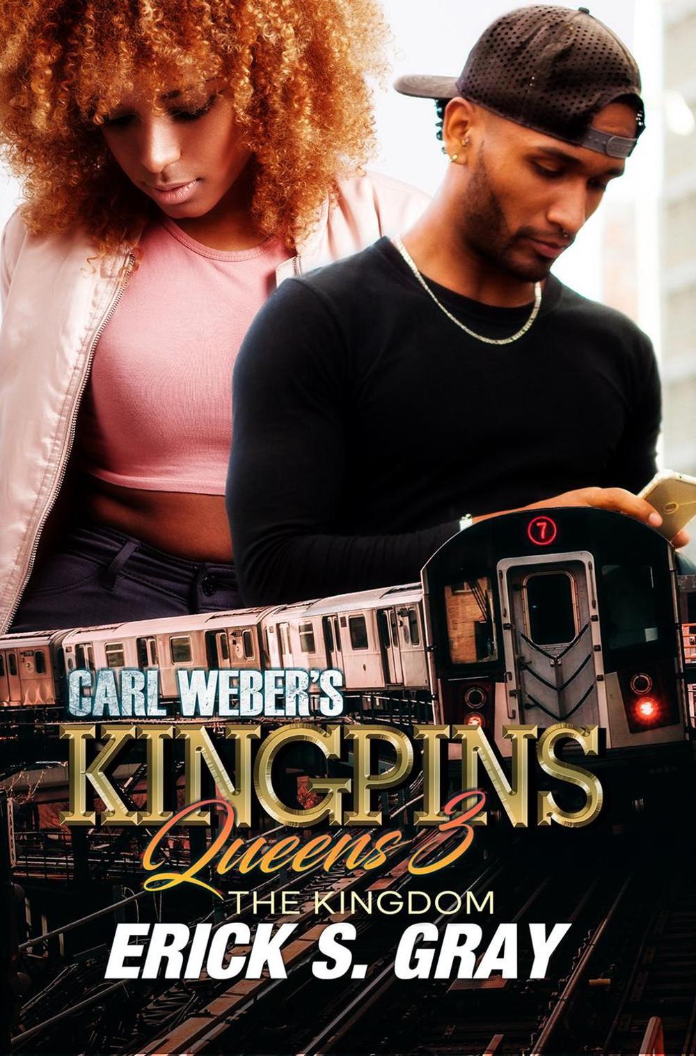 Carl Weber's Kingpins: Queens 3 by Erick S. Gray - ISBN: 9781645566564
