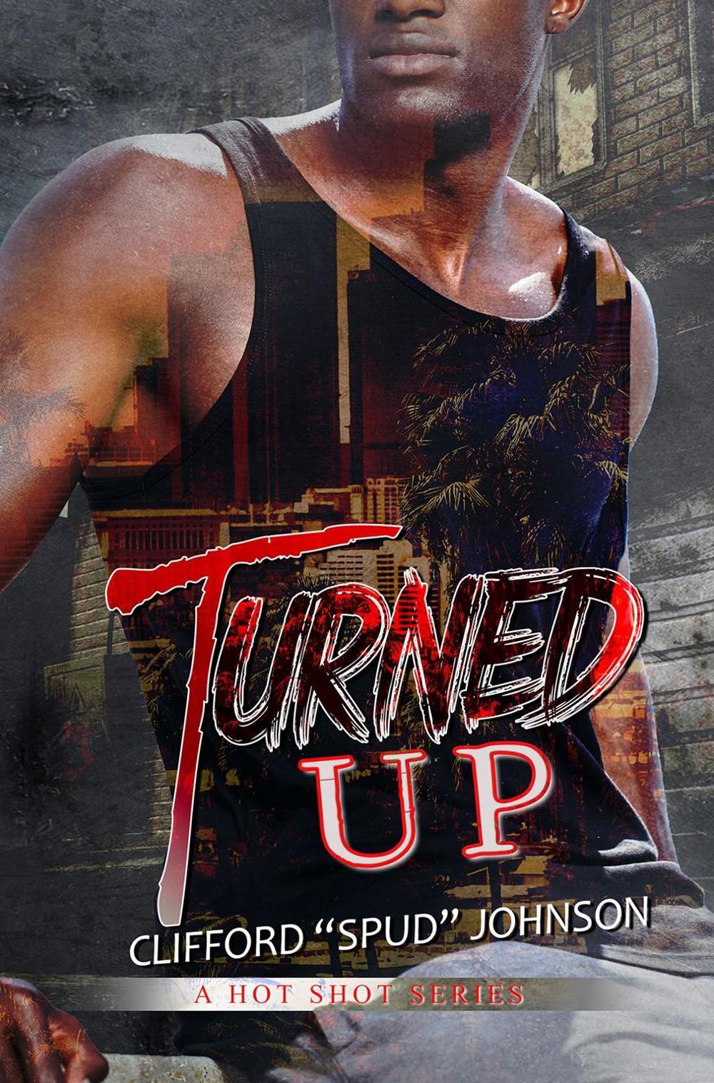 Turned Up by Clifford Spud Johnson - ISBN: 9781645566618