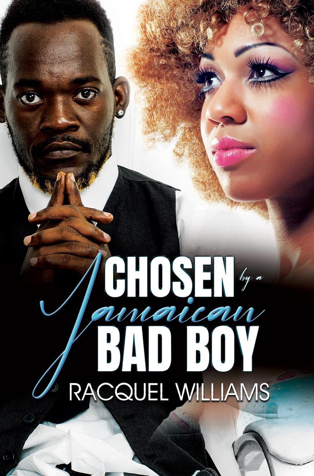 Chosen by a Jamaican Bad Boy by Racquel Williams, Paperback ...