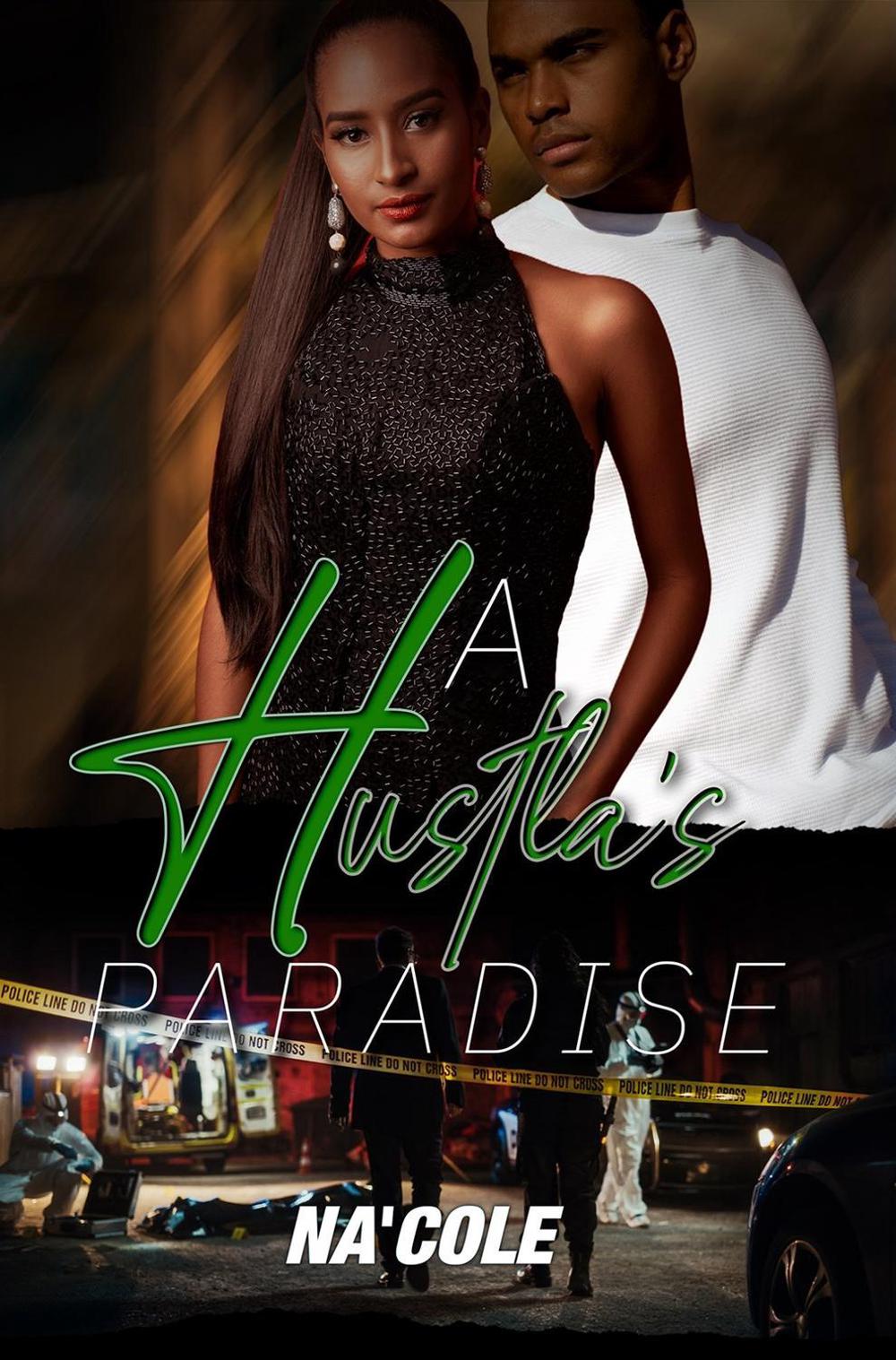 A Hustla’s Paradise by Na'cole - ISBN: 9781645566779