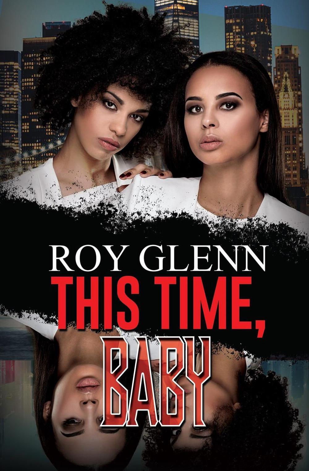This Time, Baby by Roy Glenn - ISBN: 9781645566809