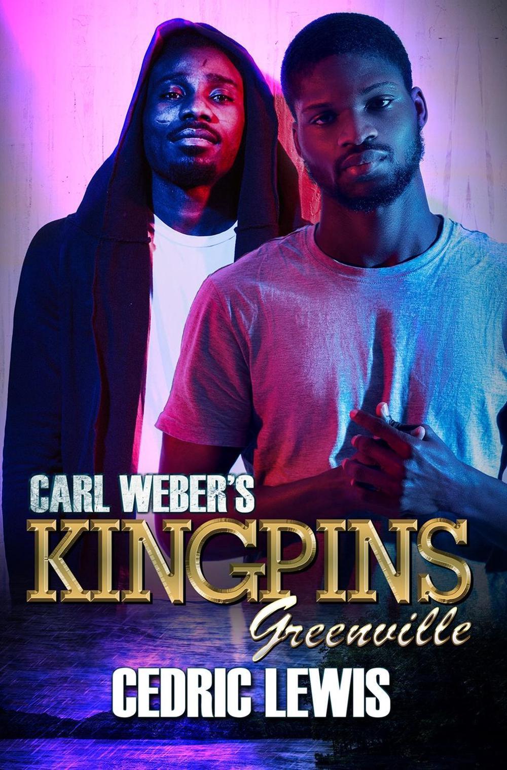 Carl Weber's Kingpins: Greenville by Cedric Lewis - ISBN: 9781645566816