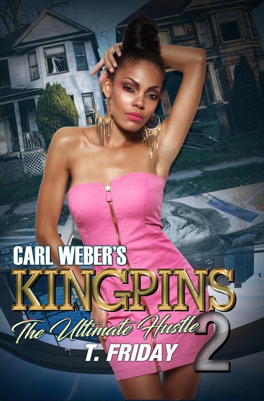 Carl Weber's Kingpins: The Ultimate Hustle 2 by T. Friday - ISBN: 9781645566878