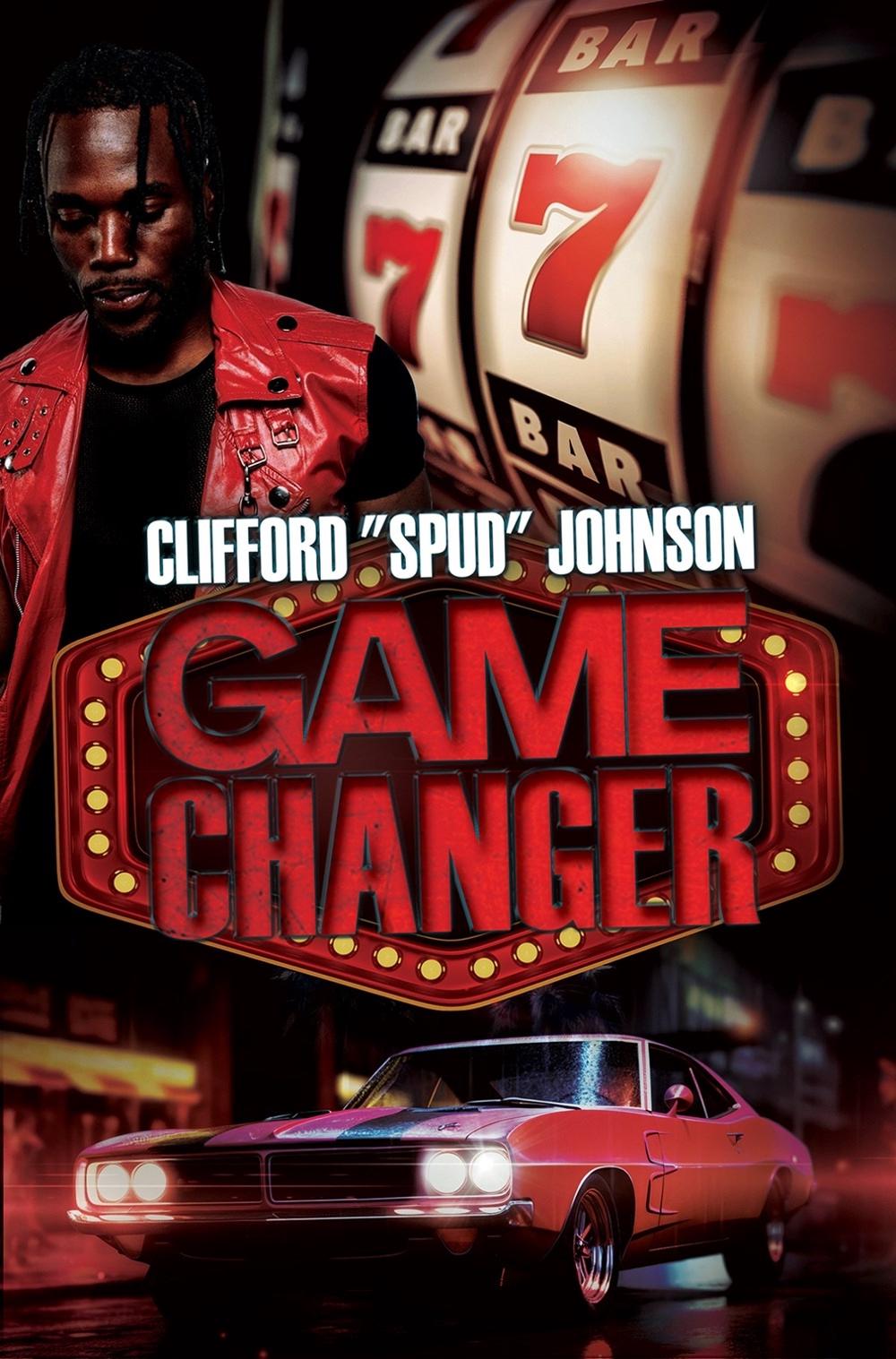 Game Changer by Clifford Spud Johnson - ISBN: 9781645567196