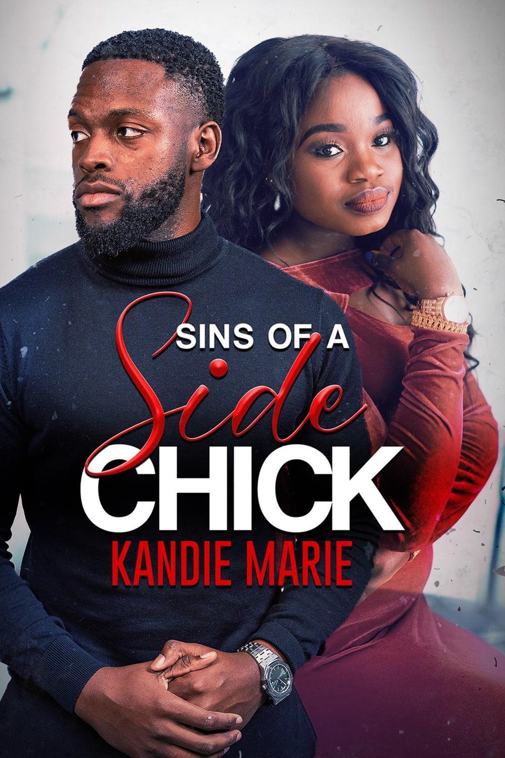 Sins of a Side Chick by Kandie Marie - ISBN: 9781645567271