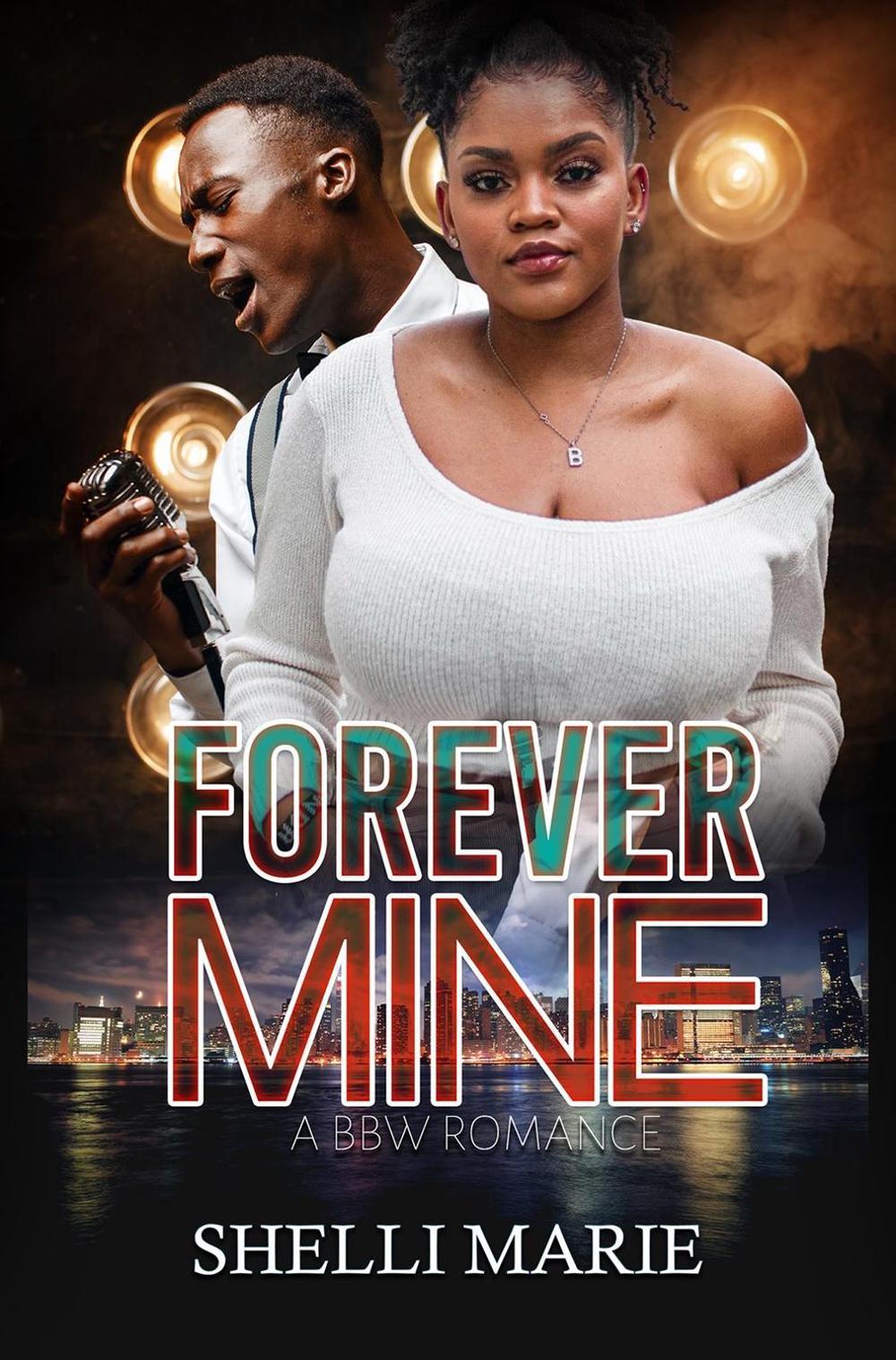 Forever Mine by Shelli Marie - ISBN: 9781645567288