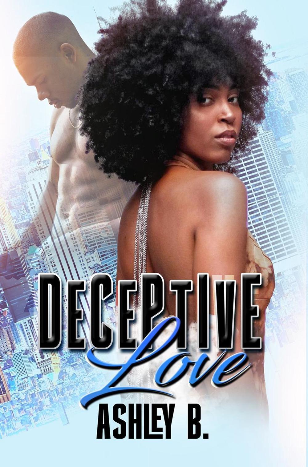Deceptive Love by Ashley B. - ISBN: 9781645567332