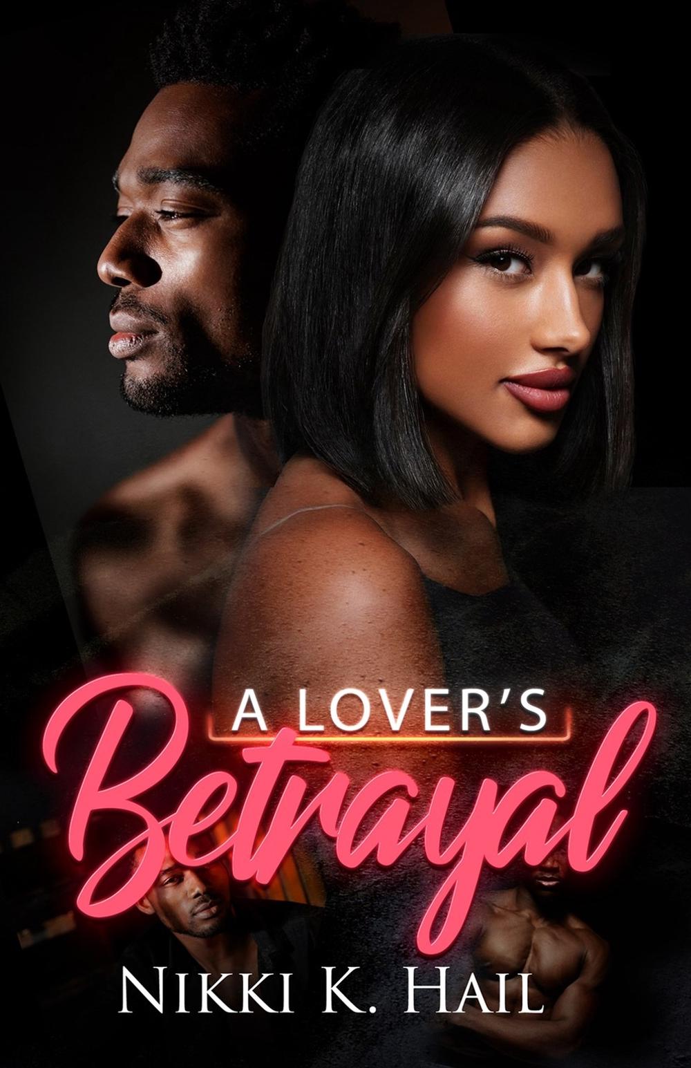 A Lover's Betrayal by Nikki K. Hail - ISBN: 9781645567554