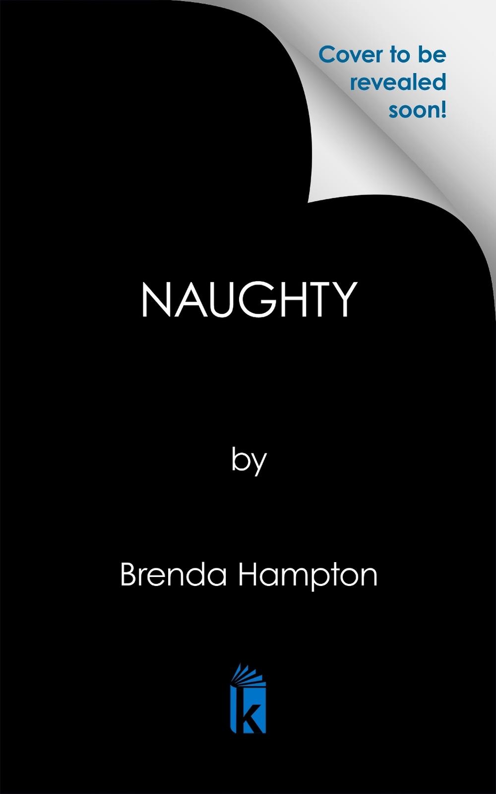 Naughty by Brenda Hampton - ISBN: 9781645567714