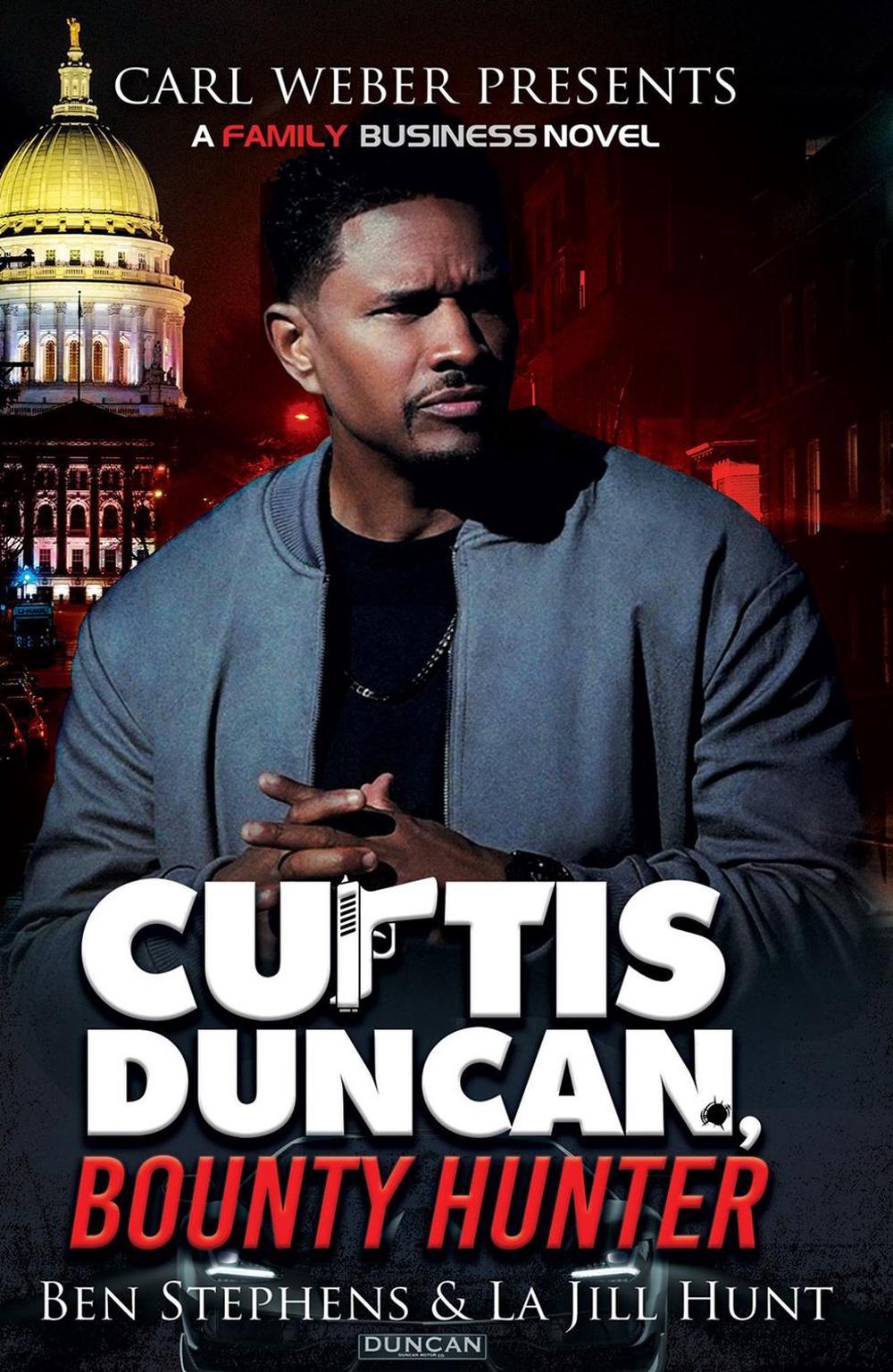 Curtis Duncan, Bounty Hunter by Ben Stevens - ISBN: 9781645567783
