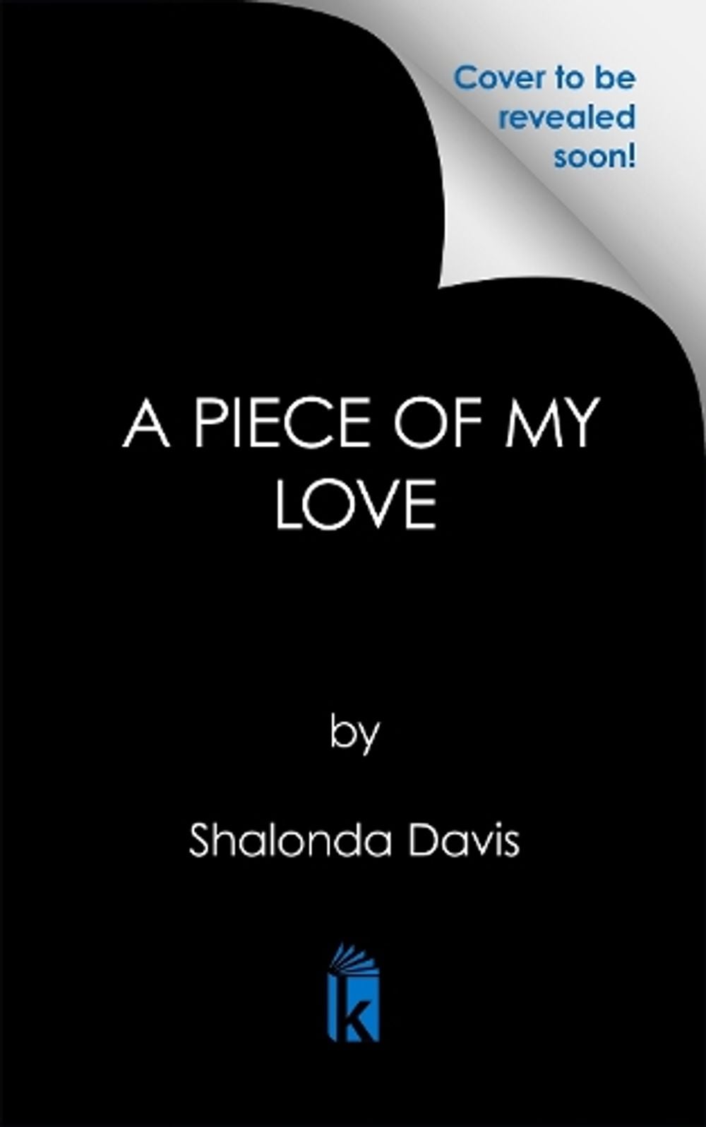 A Piece of My Love by Shalonda Davis - ISBN: 9781645568391