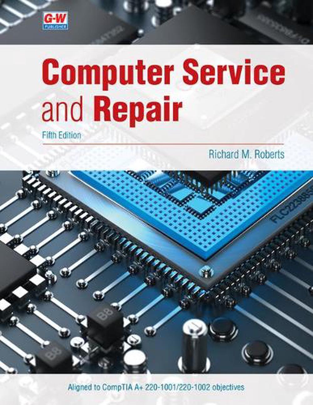 Computer Service and Repair by Richard M. Roberts, Hardcover