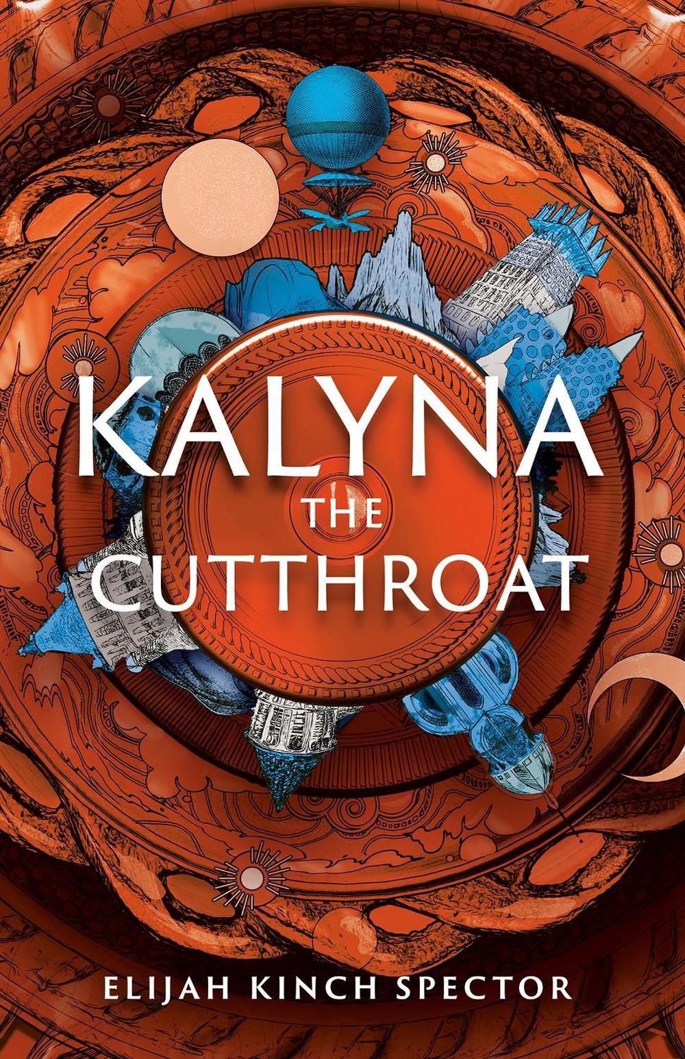 Kalyna the Cutthroat by Elijah Kinch Spector - ISBN: 9781645660903